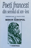 Poeti Francezi Din Secolul Al Xvi-lea - Traducere De Miron Kiropol ,557525, Albatros