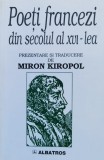 Poeti Francezi Din Secolul Al Xvi-lea - Traducere De Miron Kiropol , F230