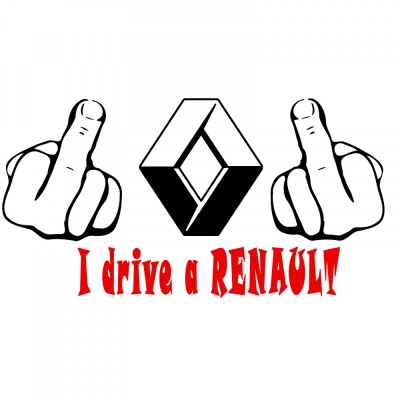 Sticker auto , Fuck You, I Drive a Renault foto
