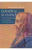Logos si icoana. Portrete ale lui Isus Cristos in Noul Testament si in literatura patristica - Marius Dumitru Mitrache