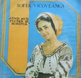 Disc Vinil Sofia Vicoveanca - C&icirc;nd Aud Fluier Si Scripcă - Electrecord Cat: ST-EPE 03566