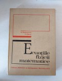 ECUATIILE FIZICII MATEMATICE de N. TEODORESCU , V. OLARIU , 1975
