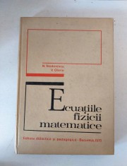 ECUATIILE FIZICII MATEMATICE de N. TEODORESCU , V. OLARIU , 1975