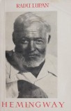Hemingway, Scriitorul - Radu Lupan - Biografie
