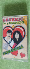 GENERIC DAN SI LILIANA CIOTOI - EDITIE SPECIALA , CASETA AUDIO DE COLECTIE foto