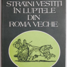 Straini vestiti in luptele din Roma Veche – I. M. Marinescu