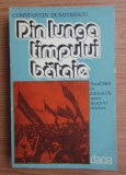 Constantin Dumitrescu - Din lunga timpului bataie Anul 1918 martori oculari
