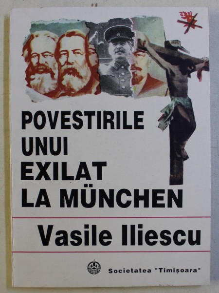 POVESTIRILE UNUI EXILAT LA MUNCHEN de VASILE ILIESCU , 1994