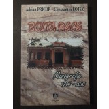 Adrian Pricop; Constantin Botez - Bolta Rece (monografie: 1786-2010)