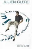 Julien Clerc - Pour Les Fous D'hier Et D'aujourd'hui, Caseta audio