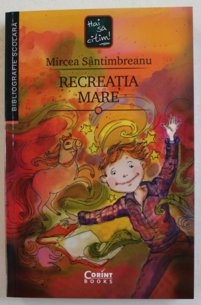 RECREATIA MARE de MIRCEA SANTIMBREANU - 2018