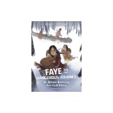 Faye and the Dangerous Journey: An Ojibwe Removal Survival Story