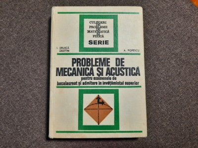 Probleme De Mecanica Si Acustica I.DRUICA Zeletin A.Popescu 22/3 foto