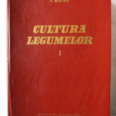 "CULTURA LEGUMELOR - Vol. I", I. Maier, 1961