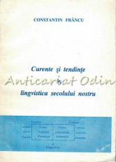 Curente Si Tendinte In Lingvistica Secolului Nostru - Constantin Francu foto