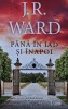 Pana in Iad si inapoi - J.R. Ward - Dream Books, 2017, Brosata, 309 pagini, Stare Foarte Buna, ISBN 9786303195230