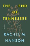 The End of Tennessee: A Memoir