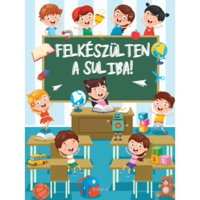 Felk&amp;eacute;sz&amp;uuml;lten a suliba! - Izmindi Katalin foto