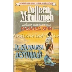 In Viltoarea Destinului - Colleen McCullough
