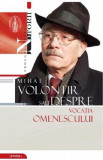 Mihai Volontir sau despre vocatia omenescului