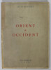 DEDICATIA LUI ANTON DUMITRIU PE VOLUMUL SAU &#039; ORIENT SI OCCIDENT &#039; , 1943