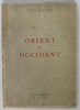 DEDICATIA LUI ANTON DUMITRIU PE VOLUMUL SAU &#039; ORIENT SI OCCIDENT &#039; , 1943