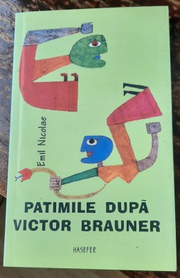 Patimile după Victor Brauner, Emil Nicolae foto