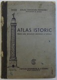 ATLAS ISTORIC PENTRU UZUL SCOALELOR SECUNDARE SI NORMALE de AGLAIA GHEORGHIU FRIEDMANN , EDITIE INTERBELICA