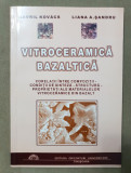 Vitroceramică bazaltică - Gavril Kovacs, Liana A. Șandru