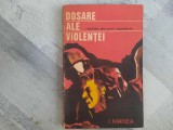 Dosare ale violentei de I.Manea