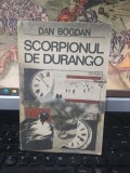 Dan Bogdan, Scorpionul de Durango, editura Militară, București 1991, 217