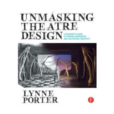 Unmasking Theatre Design: A Designer's Guide to Finding Inspiration and Cultivating Creativity | Theatre Program at Fairfield University) Lynne (Resid