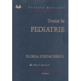 Tratat de pediatrie - Florea Iordachescu