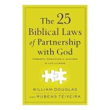 25 Biblical Laws of Partnership with God