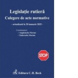 Legislatie rutiera. Culegere de acte normative. Actualizata la 20 ianuarie 2025 - Anghelache Flavius, Tudorache Florian