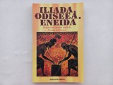 ILIADA, ODISEEA, ENEIDA. REPOVESTIRE PENTRU COPII DE GEORGE ANDREESCU