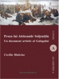 Proza lui Alexandr Soljenitin - Un document artistic al Gulagului - Cecilia Maticiuc