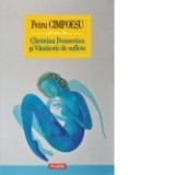 Christina Domestica si Vanatorii de suflete - Petru Cimpoesu