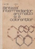 Sinteza intermediarilor aromatici si a colorantilor
