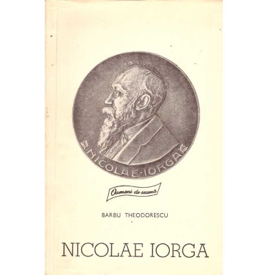Barbu Theodorescu - Nicolae Iorga - 105728 foto