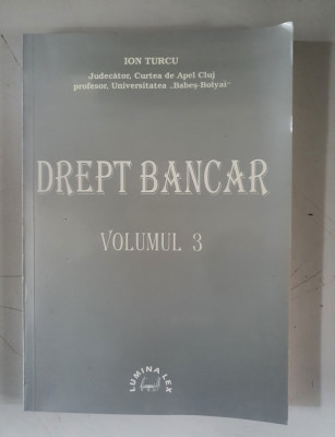 DREPT BANCAR - ION TURCU -VOL.3 foto