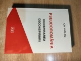 PseudoRomania- Conspirarea deconspirarii -Ion Varlam interviuri de Liviu Valenas