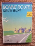 Bonne route! Drum bun! - Methode de francais