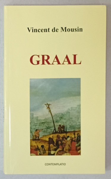 GRAAL de VINCENT DE MOUSIN , roman , 2023