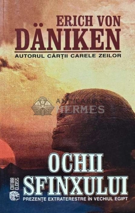 Ochii sfinxului - 2005 - Erich Von Daniken (H145)