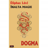 Dogma - inalta magie - Eliphas Levi, 2008, Antet