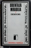 Constantin Daniel - Orientalia mirabilia, vol. 1 (editia 1976)