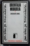 Constantin Daniel - Orientalia mirabilia, vol. 1 (Editia: 1976)