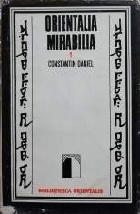 Constantin Daniel - Orientalia mirabilia, vol. 1 (Editia: 1976) foto