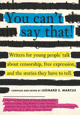 You Can&amp;#039;t Say That: Thirteen Authors of Banned Books Talk about Freedom, Censorship, and the Power of Words foto